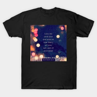 Love The Lord Your God T-Shirt